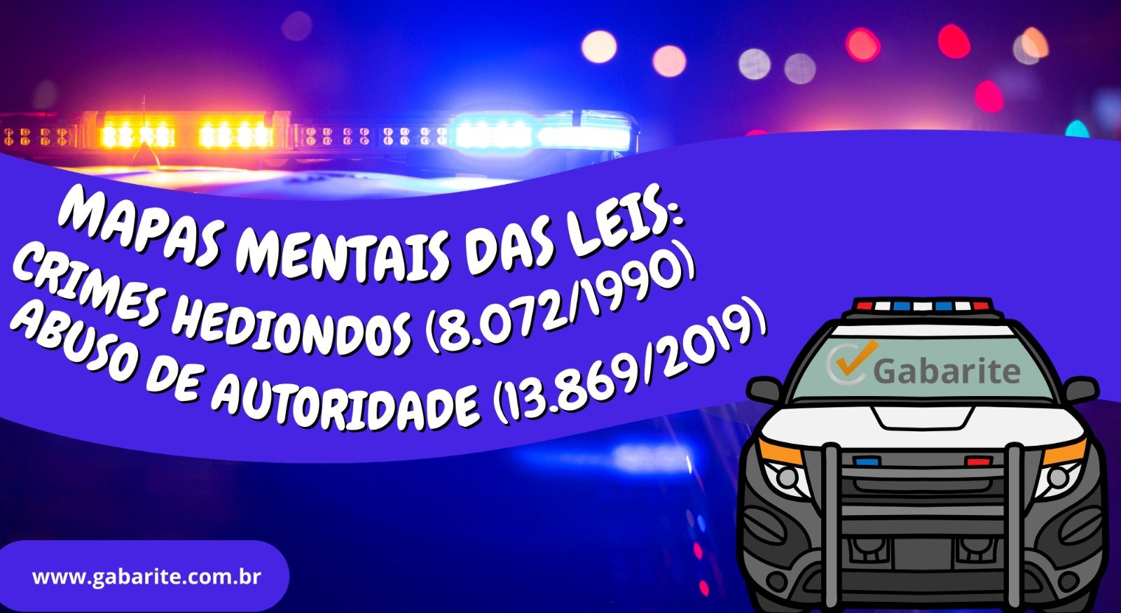 Crime Hediondo e Abuso de Autoridade - 60 Mapas Mentais + 20.000 Questões + 6 E-books