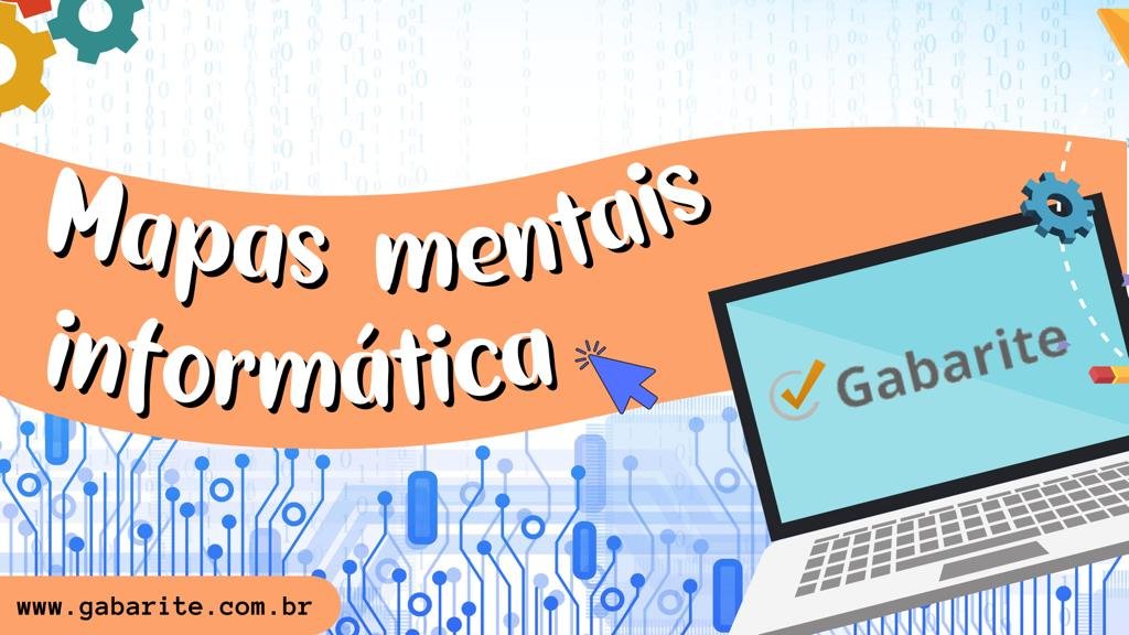 Informática - 60 Mapas Mentais + 20.000 Questões + 6 E-books