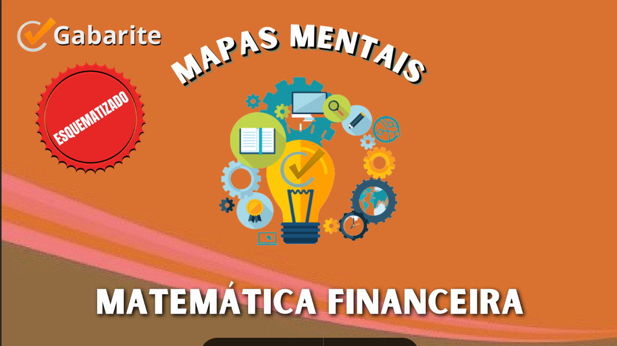 Matemática Financeira - 40 Mapas Mentais + 20.000 Questões + 6 E-books